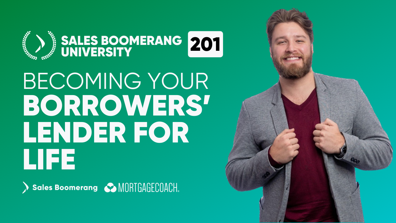 October SBU 201 - Becoming Your Borrowers’ Lender For Life
