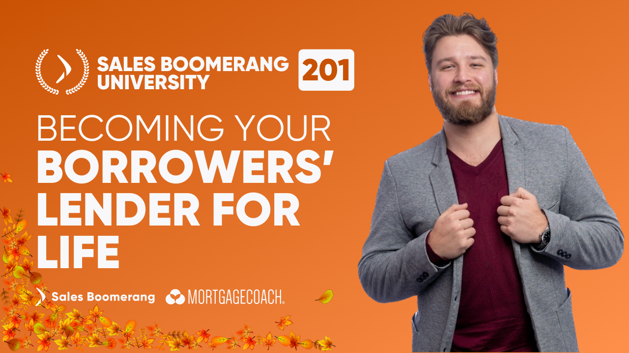 November SBU 201 - Becoming Your Borrowers’ Lender For Life