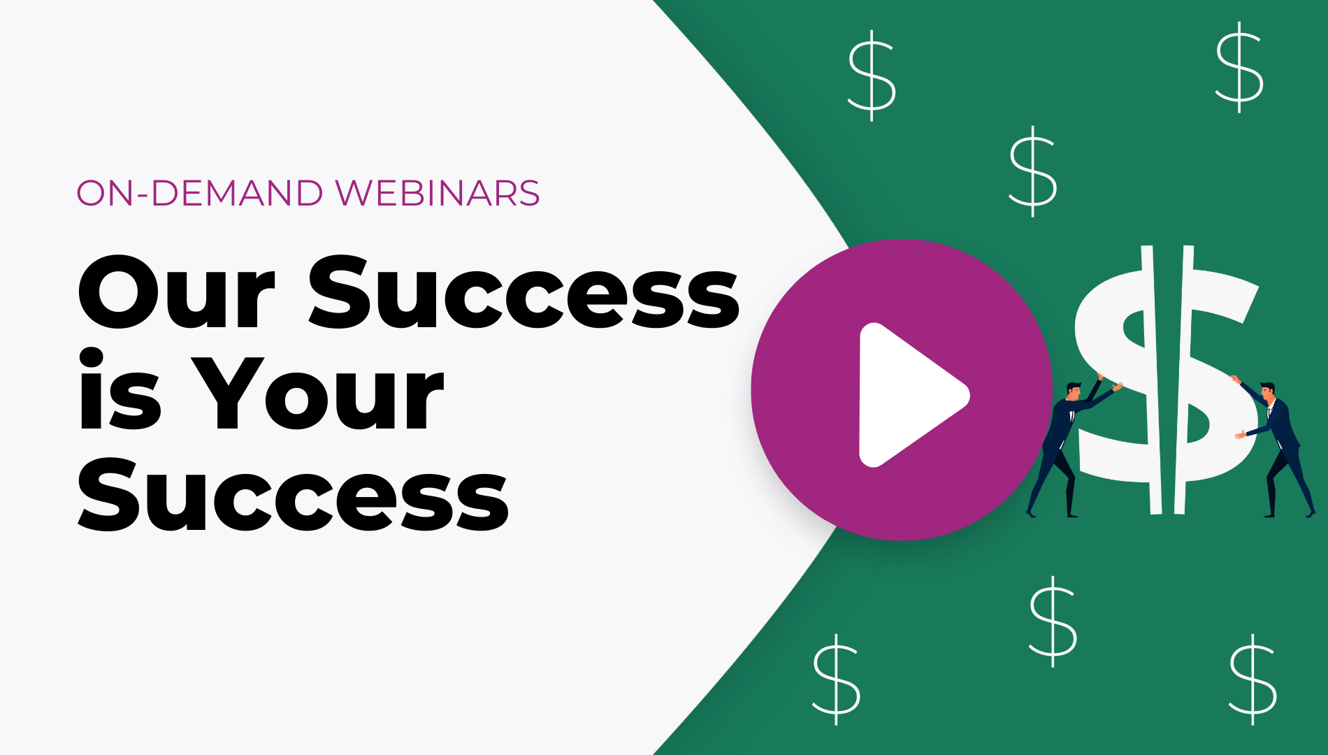 Our Success is Your Success